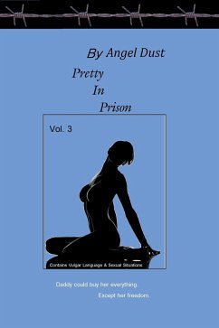 Pretty In Prison Vol. 3 (The Alarm Clock Diaries, #3) (eBook, ePUB) - Dust, Angel