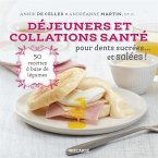 Déjeuners et collations santé pour dents sucrées... et salées ! (eBook, PDF)