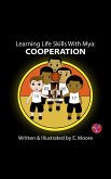 Learning Life Skills with Mya: Cooperation (Learning Life Skills with Mya Series, #3) (eBook, ePUB)