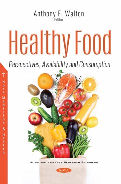 Healthy Food: Perspectives, Availability and Consumption (eBook, PDF) Healthy Food: Perspectives, Availability and Consumption (eBook, PDF)