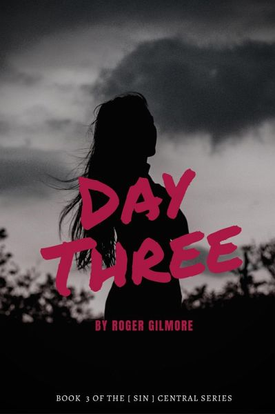 Day Three (THE [ SIN ] CENTRAL SERIES, #3) (eBook, ePUB)