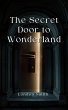 The Secret Door to Wonderland (eBook,... - Bild 1