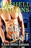 She Wolf (Rock Shifter Fairytales, #3) (eBook, ePUB) She Wolf (Rock Shifter Fairytales, #3) (eBook, ePUB)