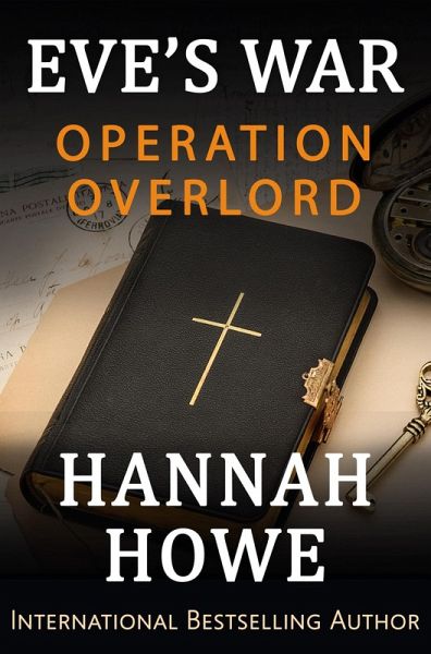 Operation Overlord (Eve's War, #9) (eBook, ePUB) Operation Overlord (Eve's War, #9) (eBook, ePUB)