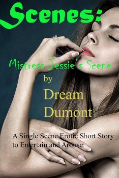 Mistress Jessie's Scene (Scenes:, #1) (eBook, ePUB) - DuMont, Dream