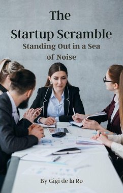 Cover The Startup Scramble: Standing Out in a Sea of Noise (eBook, ePUB)