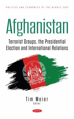 Afghanistan: Terrorist Groups, the Presidential Election and International Relations (eBook, PDF)