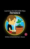Learning Life Skills with MYA: Patience (Learning Life Skills with Mya Series, #12) (eBook, ePUB)