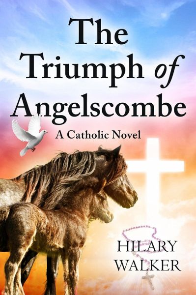 The Triumph of Angelscombe (eBook, ePUB) The Triumph of Angelscombe (eBook, ePUB)