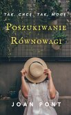 Poszukiwanie Równowagi. Klucze Do Mysli Stoickiej. (TAK, CHCE. TAK, MOGE., #4) (eBook, ePUB)