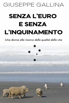 Senza l'Euro e Senza l'Inquinamento (eBook, ePUB) - Gallina, Giuseppe