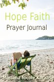 Hope Faith Prayer Journal (eBook, ePUB) Hope Faith Prayer Journal (eBook, ePUB)