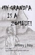 My Grandpa is a Zombie (eBook, ePUB) - Bild 1