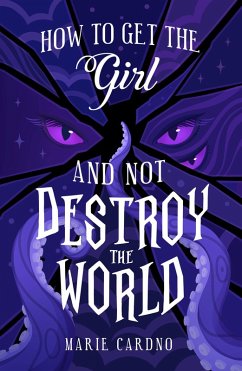 How to Get the Girl (And Not Destroy the World) (eBook, ePUB) - Cardno, Marie