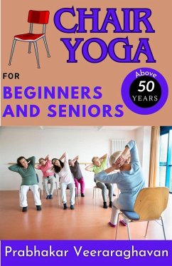 Cover Chair Yoga for Beginners and Seniors (50+) (eBook, ePUB)