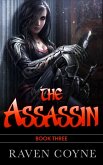 The Assassin Book Three (The Assassin Thief of Silence) (eBook, ePUB) The Assassin Book Three (The Assassin Thief of Silence) (eBook, ePUB)
