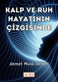 Kalp ve Ruh Hayatinin Çizgisinde (eBook, ePUB)