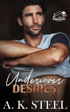 Undercover Desires (Rivera Brothers', #3) (eBook, ePUB) - Steel, A. K.