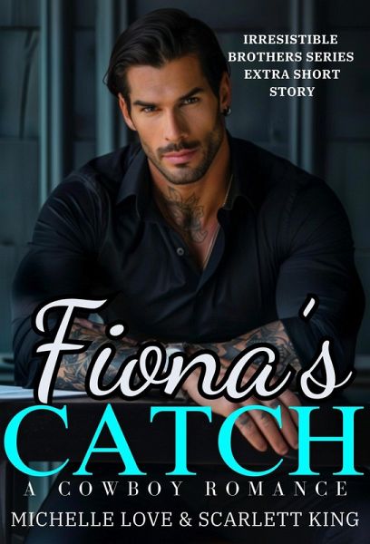 Fiona's Catch: A Cowboy Romance (eBook, ePUB)