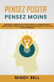 Pensez Positif Pensez Moins (eBook, ePUB) Pensez Positif Pensez Moins (eBook, ePUB)