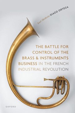 Cover The Battle for Control of the Brass and Instruments Business in the French Industrial Revolution (eBook, PDF)