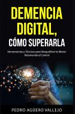 DEMENCIA DIGITAL, Cómo Superarla (eBook, ePUB) DEMENCIA DIGITAL, Cómo Superarla (eBook, ePUB)