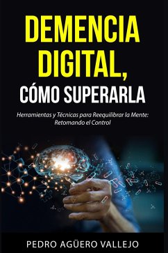 Cover DEMENCIA DIGITAL, Cómo Superarla (eBook, ePUB)