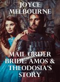 Mail Order Bride: Amos & Theodosia's Story (eBook, ePUB)
