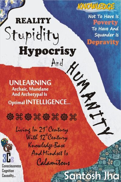 Reality, Stupidity, Hypocrisy And Humanity (eBook, ePUB)