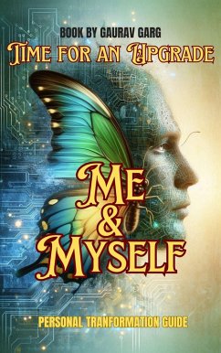 Time for an Upgrade: Me and Myself (eBook, ePUB) - Garg, Gaurav