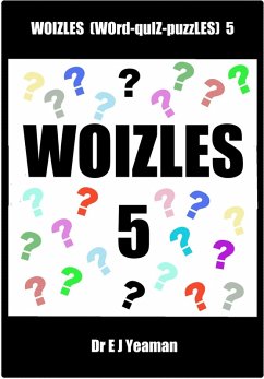 Woizles (WOrd-quIZ-puzZLES) 5 (eBook, ePUB) - Yeaman, E J