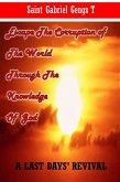 Escape the Corruption of the World Through the Knowledge of God (eBook, ePUB)