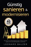 Günstig sanieren & modernisieren - Die 40 besten Tricks: Wie Sie als Immobilienbesitzer beim Umbau viel Geld sparen, ohne auf solide Qualität zu verzichten (eBook, ePUB) Günstig sanieren & modernisieren - Die 40 besten Tricks: Wie Sie als Immobilienbesitzer beim Umbau viel Geld sparen, ohne auf solide Qualität zu verzichten (eBook, ePUB)