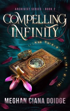 Cover Compelling Infinity (Archivist 2) (eBook, ePUB)