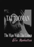 The Man With The Crown Tattoo (Tattooman, #1.2) (eBook, ePUB)