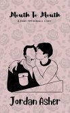 Mouth To Mouth (eBook, ePUB) Mouth To Mouth (eBook, ePUB)