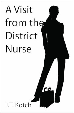 A Visit from the District Nurse (Erotic Doctors and Nurses, #2) (eBook, ePUB) - Kotch, J. T.