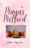 Maya's Method: The Water and Apple Cider Vinegar Diet: A Comprehensive Guide to Health and Weight Loss (eBook, ePUB) Maya's Method: The Water and Apple Cider Vinegar Diet: A Comprehensive Guide to Health and Weight Loss (eBook, ePUB)