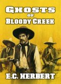 Ghost Riders of Bloody Creek (eBook, ePUB) Ghost Riders of Bloody Creek (eBook, ePUB)