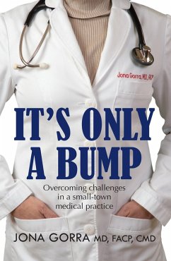Cover It's Only a Bump: Overcoming Challenges in a Small-Town Medical Practice (eBook, ePUB)