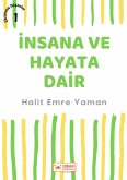 Insana ve Hayata Dair (eBook, ePUB) Insana ve Hayata Dair (eBook, ePUB)