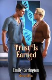 Trust is Earned (Medically Necessary, #1) (eBook, ePUB)