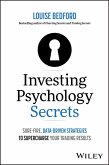 Investing Psychology Secrets: Sure-Fire, Data-Driven Strategies to Supercharge Your Trading Results (eBook, ePUB)