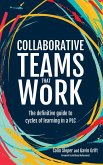 Collaborative Teams That Work: The definitive guide to cycles of learning in a PLC (eBook, ePUB) Collaborative Teams That Work: The definitive guide to cycles of learning in a PLC (eBook, ePUB)