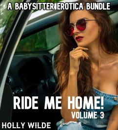 Cover Ride Me Home! A Babysitter Erotic Bundle (eBook, ePUB)