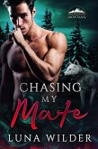 Chasing My Mate (Ash Mountain Pack, #4) (eBook, ePUB) Chasing My Mate (Ash Mountain Pack, #4) (eBook, ePUB)