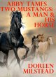 Abby Tames Two Mustangs: A Man & His... - Bild 1