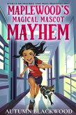 Maplewood's Magical Mascot Mayhem (Maplewood Middle School Magical Misadventures, #1) (eBook, ePUB)