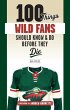 100 Things Wild Fans Should Know & Do... - Bild 1