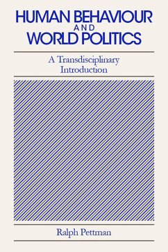 Human Behaviour and World Politics: A Transdisciplinary Introduction (eBook, ePUB) - Pettman, Ralph